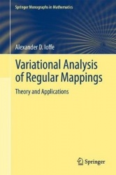 Variational Analysis of Regular Mappings : Theory and Applications