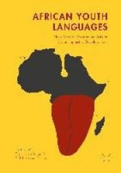 African Youth Languages - New Media, Performing Arts and Sociolinguistic Development