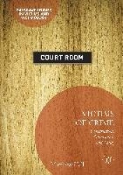 Victims of Crime : Construction, Governance and Policy