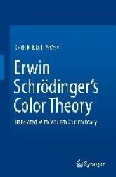 Erwin Schrödinger's Color Theory - Translated with Modern Commentary