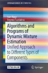 Algorithms and Programs of Dynamic Mixture Estimation : Unified Approach to Different Types of Components