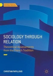 Sociology through Relation - Theoretical Assessments from the French Tradition