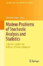 Modern Problems of Stochastic Analysis and Statistics : Selected Contributions In Honor of Valentin Konakov