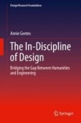 The In-Discipline of Design - Bridging the Gap Between Humanities and Engineering