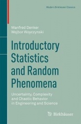 Introductory Statistics and Random Phenomena : Uncertainty, Complexity and Chaotic Behavior in Engineering and Science