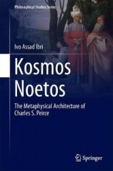 Kósmos Noetós - The Metaphysical Architecture of Charles S. Peirce