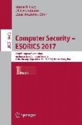 Computer Security – ESORICS 2017 - 22nd European Symposium on Research in Computer Security, Oslo, Norway, September 11-15, 2017
