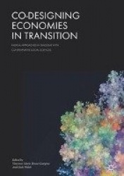 Co-Designing Economies in Transition - Radical Approaches in Dialogue with Contemplative Social Sciences