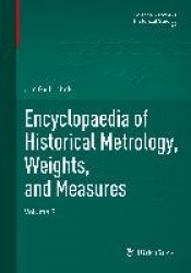 Encyclopaedia of Historical Metrology, Weights, and Measures : Volume 3