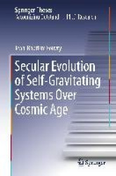 Secular Evolution of Self-Gravitating Systems Over Cosmic Age