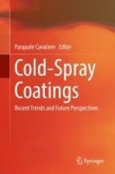 Cold-Spray Coatings - Recent Trends and Future perspectives