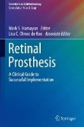 Retinal Prosthesis : A Clinical Guide to Successful Implementation