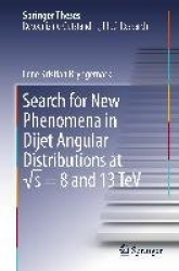 Search for New Phenomena in Dijet Angular Distributions at √s = 8 and 13 TeV