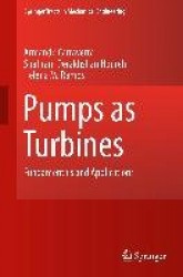 Pumps as Turbines - Fundamentals and Applications