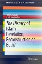 The History of Islam : Revelation, Reconstruction or Both?