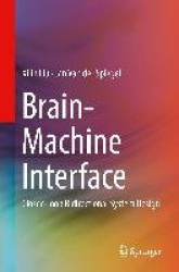 Brain-Machine Interface - Closed-loop Bidirectional System Design