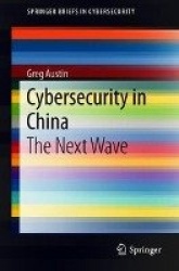 Cybersecurity in China : The Next Wave