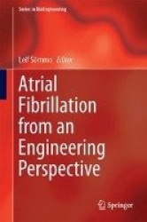 Atrial Fibrillation from an Engineering Perspective