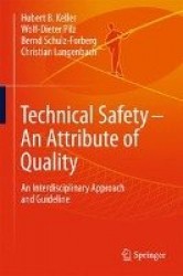Technical Safety – An Attribute of Quality : An Interdisciplinary Approach and Guideline