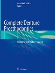 Complete Denture Prosthodontics : Treatment and Problem Solving