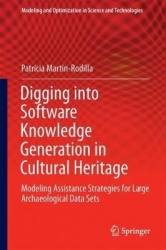 Digging into Software Knowledge Generation in Cultural Heritage : Modeling Assistance Strategies for Large Archaeological