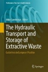 The Hydraulic Transport and Storage of Extractive Waste : Guidelines to European Practice