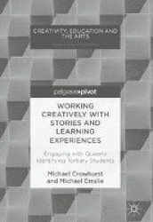 Working Creatively with Stories and Learning Experiences - Engaging with Queerly Identifying Tertiary Students