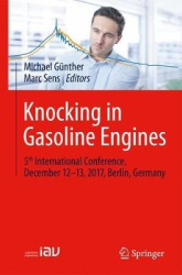 Knocking in Gasoline Engines : 5th International Conference, December 12-13, 2017, Berlin, Germany