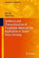 Synthesis and Characterization of Piezotronic Materials for Application in Strain/Stress Sensing