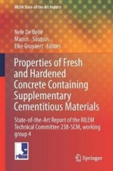Properties of Fresh and Hardened Concrete Containing Supplementary Cementitious Materials - State-of-the-Art Report of the RILEM