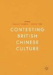 Contesting British Chinese Culture