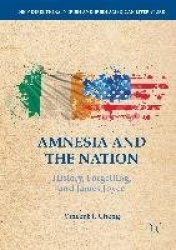 Amnesia and the Nation - History, Forgetting, and James Joyce