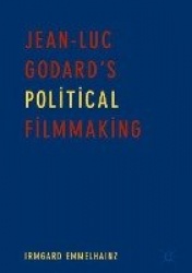 Jean-Luc Godard’s Political Filmmaking