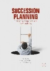 Succession Planning : Promoting Organizational Sustainability