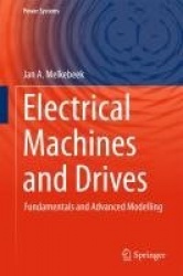 Electrical Machines and Drives : Fundamentals and Advanced Modelling