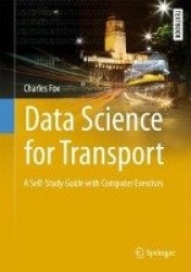 Data Science for Transport : A Self-Study Guide with Computer Exercises