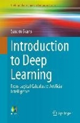 Introduction to Deep Learning : From Logical Calculus to Artificial Intelligence