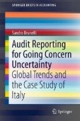 Audit Reporting for Going Concern Uncertainty : Global Trends and the Case Study of Italy