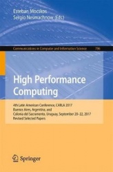 High Performance Computing : 4th Latin American Conference, CARLA 2017, Buenos Aires, Argentina, and Colonia del