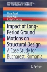 Impact of Long-Period Ground Motions on Structural Design: A Case Study for Bucharest, Romania