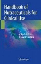 Handbook of Nutraceuticals for Clinical Use