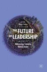 The Future of Leadership : Addressing Complex Global Issues