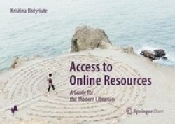 Access to Online Resources - A Guide for the Modern Librarian