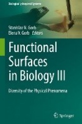 Functional Surfaces in Biology III : Diversity of the Physical Phenomena