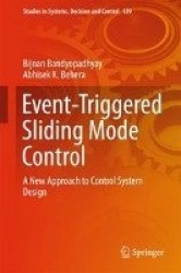 Event-Triggered Sliding Mode Control : A New Approach to Control System Design