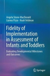 Fidelity of Implementation in Assessment of Infants and Toddlers : Evaluating Developmental Milestones and Outcomes