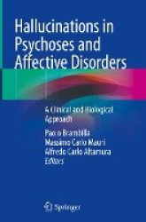Hallucinations in Psychoses and Affective Disorders - A Clinical and Biological Approach