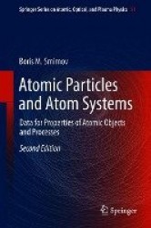 Atomic Particles and Atom Systems : Data for Properties of Atomic Objects and Processes