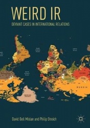 Weird IR : Deviant Cases in International Relations