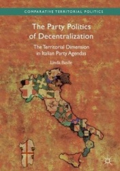 The Party Politics of Decentralization - The Territorial Dimension in Italian Party Agendas